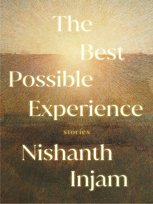Title details for The Best Possible Experience by Nishanth Injam - Available